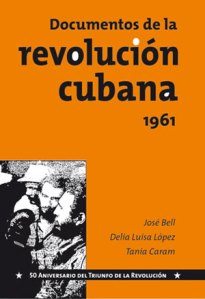 Cubierta de la segunda edición del libro Documentos de la Revolución cubana, 1961. 